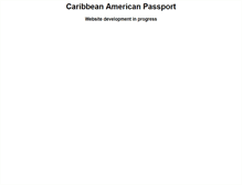 Tablet Screenshot of caribbeanamericanpassport.com